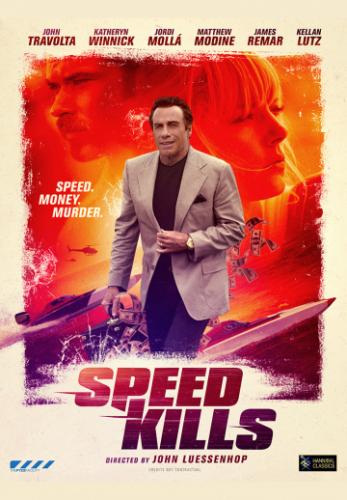 Фильм Скорость убивает / Speed Kills (2018)