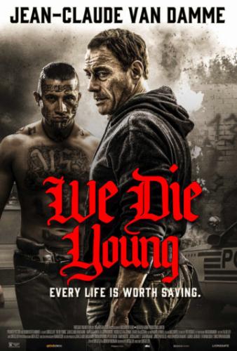 Фильм Мы умираем молодыми / We Die Young (2019)
