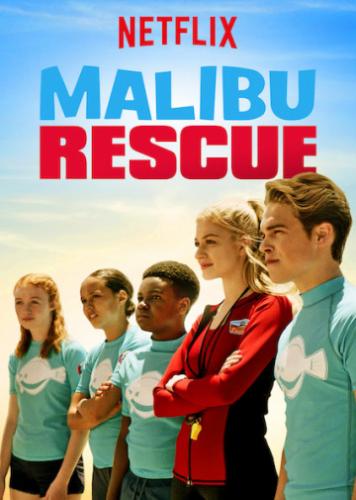 Фильм Спасатели Малибу / Malibu Rescue (2019)