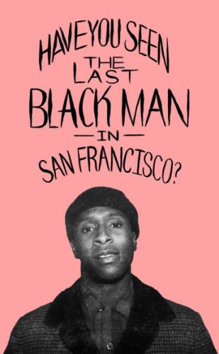 Фильм Последний черный в Сан-Франциско / The Last Black Man in San Francisco (2019)