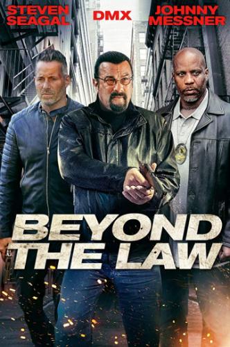 Фильм Вне закона / Beyond the Law (2019)