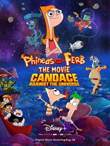 Фильм Финес и Ферб: Кэндис против Вселенной / Phineas and Ferb the Movie: Candace Against the Universe (2020)