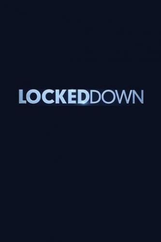 Фильм Локдаун / Locked Down (2021)