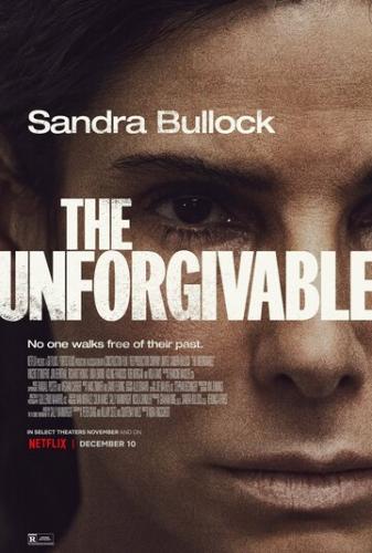 Фильм Непрощённая / The Unforgivable (2021)
