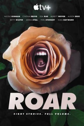 Фильм Пронзительно громко / Roar (2022)