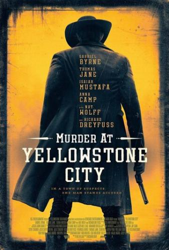 Фильм Убийство в Йеллоустон-Сити / Murder at Yellowstone City (2022)