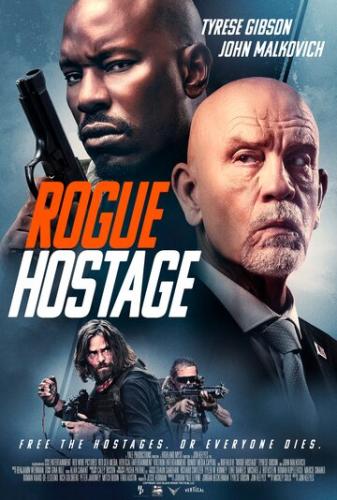 Фильм Заложник-изгой / Rogue Hostage (2021)